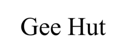 gee hut
