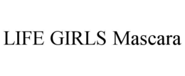 life girls mascara