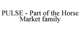 pulse - part of the horse market family