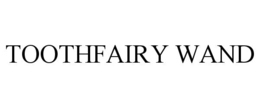 toothfairy wand