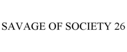 savage of society 26