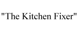 "the kitchen fixer"