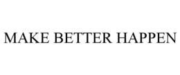 make better happen