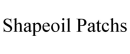 shapeoil patchs