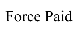 force paid