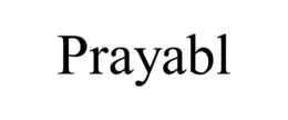 prayabl