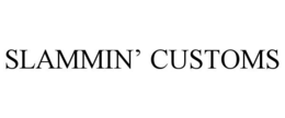 slammin’ customs