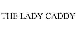 the lady caddy