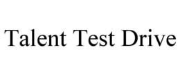 talent test drive