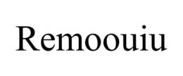 remoouiu