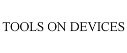 tools on devices
