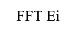 fft ei