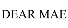 dear mae