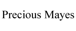 precious mayes