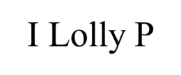 i lolly p