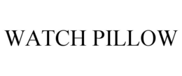 watch pillow