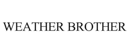 weather brother
