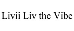 livii liv the vibe