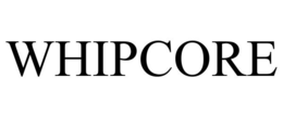 whipcore