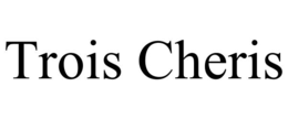 trois cheris