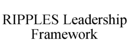 ripples leadership framework