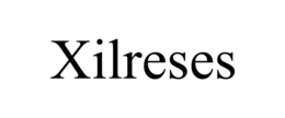 xilreses