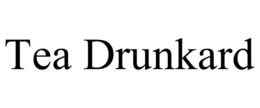 tea drunkard