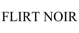 flirt noir