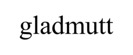 gladmutt