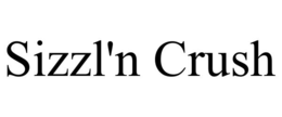 sizzl'n crush