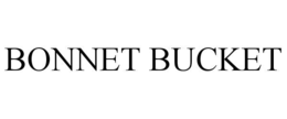 bonnet bucket
