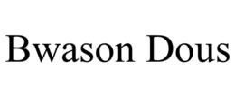 bwason dous
