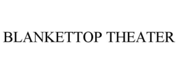 blankettop theater