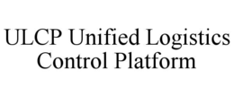 ulcp unified logistics control platform