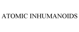 atomic inhumanoids
