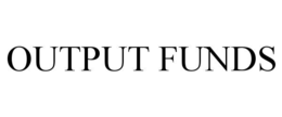 output funds
