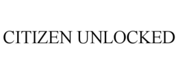 citizen unlocked