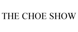 the choe show