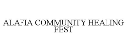 alafia community healing fest