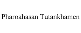 pharoahasan tutankhamen