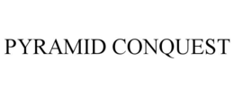 pyramid conquest