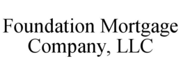 foundation mortgage company, llc