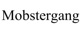 mobstergang