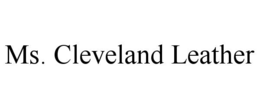 ms. cleveland leather