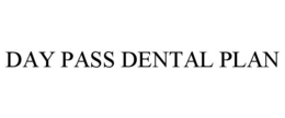day pass dental plan