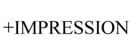 +impression