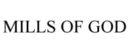 mills of god