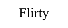 flirty