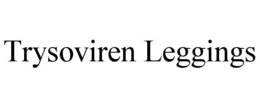 trysoviren leggings