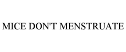 mice don't menstruate